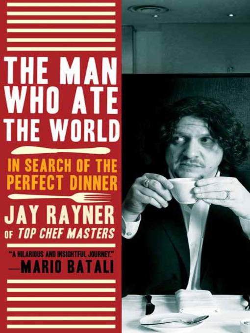Title details for The Man Who Ate the World by Jay Rayner - Available